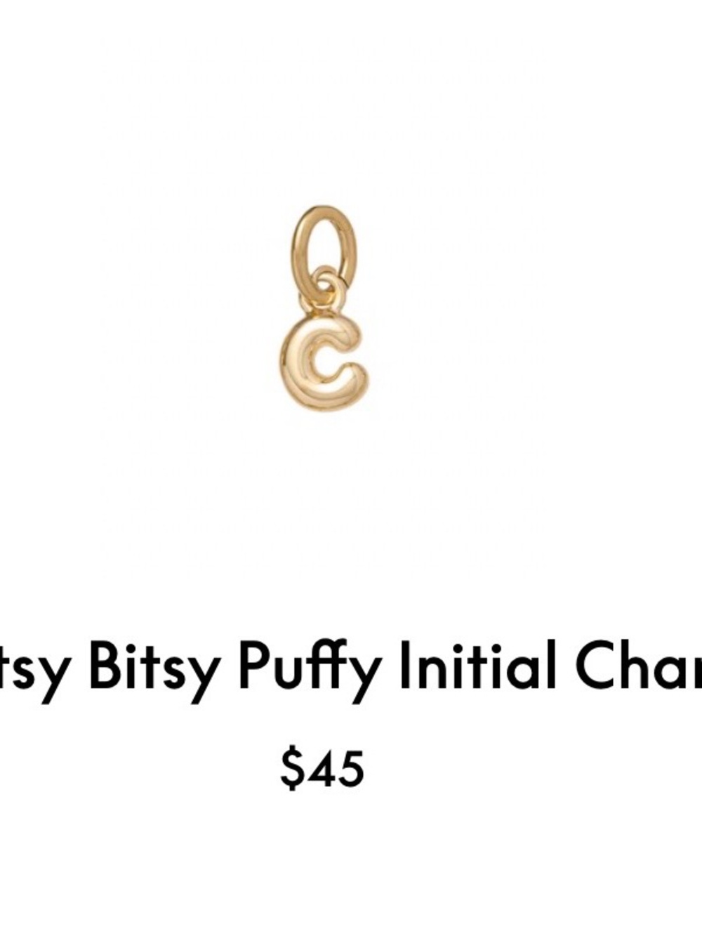 ROXANNE ASSOULIN The Itsy Bitsy Puffy Initial Charm”c”
